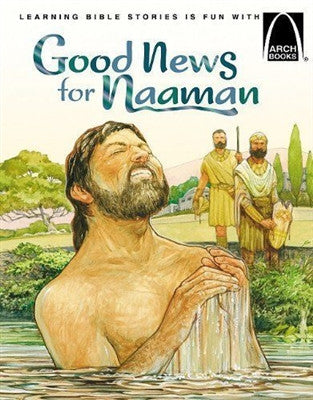Arch Books by Concordia Publishing. SAVE 50% - Good News for Naaman