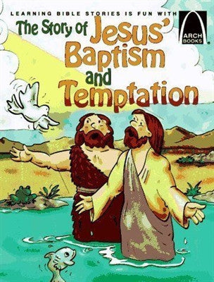 Arch Books by Concordia Publishing. SAVE 50% - The Story of Jesus' Baptism and Temptation